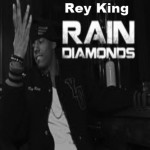 @IAMReyKing – Rain Dimonds!