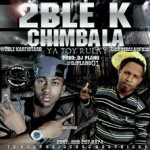 Musica: @ChimbalaOficial Ft 2Ble-k – Rulay! 