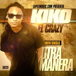 Musica: @KikoElCrazy1 – Otra Manera!