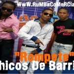 Musica: @ChicosRD – Rompete!