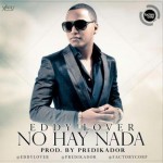 Musica: @EddyLover – No Hay Nada!