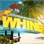 Musica: @AmaraLaNegraALK – Whine!