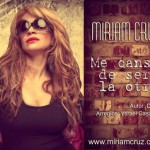 Musica: @MiriamCruz – Me Cansé!