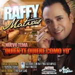 Musica: @RaffyMatias – Quien Te Quiere!