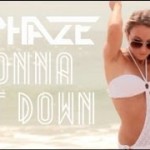 Video: @X_Phaze – Gonna Get Down!