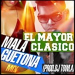 Musica: @ElMayorClasico – Mala Guetona!