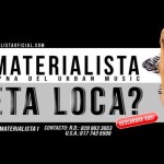 Musica: La Materialista – Y Eta Loca!