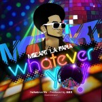 Musica: Mozart La Para – Whatever Yo!