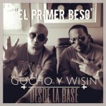 Musica: Gocho Ft Wisin – El Primer Beso!