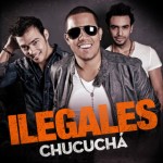 Musica: ILegales – Chucucha!