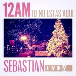 Musica: @SebastianLVDA – Si Tu No Estas Aquí!