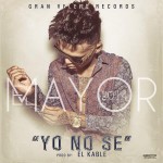 Musica: @ElMayorClasico – #YoNoSe!