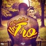 Musica: @ElBatallonRD – #UnTro!