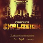 @Prophex – #Explosion!