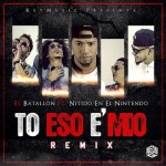 Musica: @ElBatallonRD – #ToEsoEMioRemix!