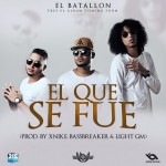 Musica: @ElBatallonRD – #ElQueSeFue!