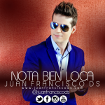 Music: @JuanFranciscoDS – #NotaBienLoca!