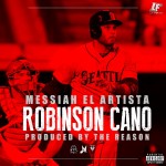 Musica: @Messiah_MCS – #RobinsonCano!