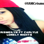 Music: @IAMCrismeilyn – #LonelyNights!