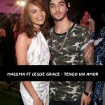 @Maluma Ft @LeslieGrace – #TengoUnAmor!