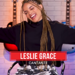 @LeslieGrace – #LaMusica!