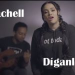 Rachell – #Díganle!