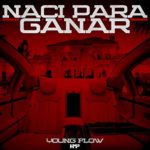 Young Flow – #NacíParaGanar!
