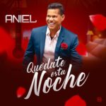 @AnielBachata – #QuédateEstaNoche!