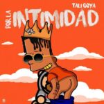 Tali Goya – #PorLaIntimidad!